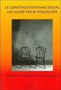 Le constructionnisme social : un guide pour dialoguer