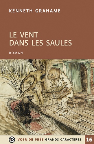 Le vent dans les saules Edition en gros caractères