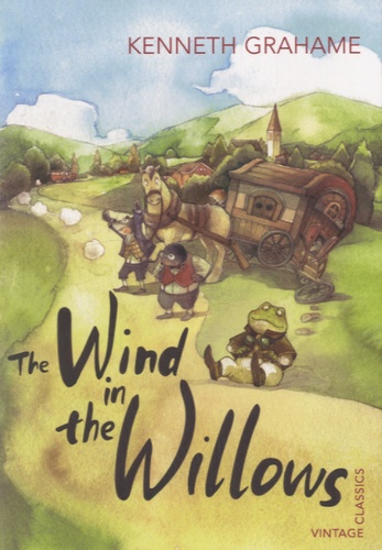 Kenneth Grahame - The Wind in the Willows.