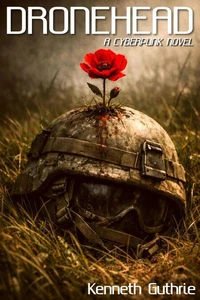 Dronehead: A Cyberpunk Novel