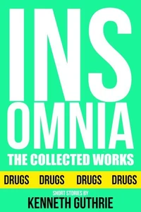 Insomnia: The Collected Works