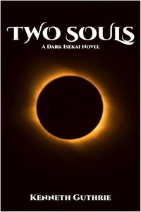 Two Souls: A Dark Isekai Novel