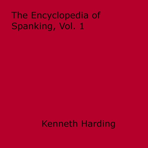 Encyclopedia of Spanking, Vol. 1