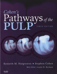 Kenneth Hargreaves et Stephen Cohen - Cohen's Pathways of the Pulp.
