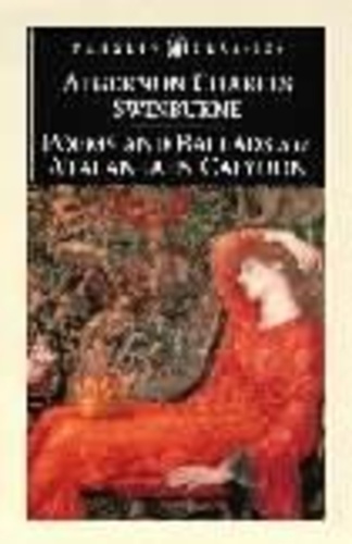Kenneth Haynes et Algernon Charles Swinburne - Poems and Ballads &amp; Atalanta in Calydon.