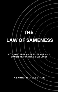  Kenneth J West Jr - The Law of Sameness.