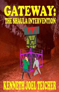  Kenneth Joel Teicher - Gateway: The Shaula Intervention.