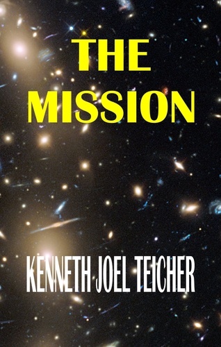  Kenneth Joel Teicher - The Mission.