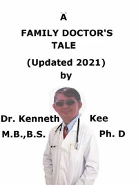 A  Family  Doctor’s  Tale (Updated 2021)