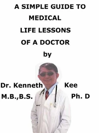 A  Simple  Guide  To  Medical   Life Lessons  Of  A Doctor