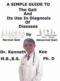 A  Simple  Guide  to  the Gait  and  Its Use in  Diagnosis of  Diseases