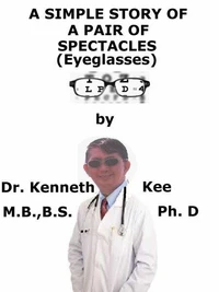 A  Simple Story  About  A Pair Of  Spectacles (Eye Glasses)