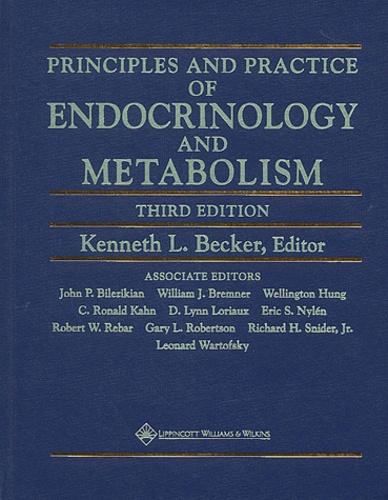 Kenneth-L Becker et  Collectif - Principles And Practice Of Endocrinology And Metatbolism. 3rd Edition, With Cd-Rom.