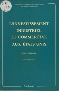 Kenneth Levine - L'investissement industriel et commercial aux États-Unis.
