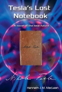  Kenneth MacLean - Tesla's Lost Notebook.