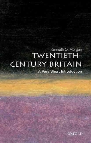 Kenneth Morgan - Twentieth Century Britain - A Very Short Introduction.