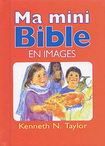 Kenneth-N Taylor - Ma mini Bible en images.