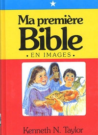 Kenneth-N Taylor - Ma première Bible - En images.