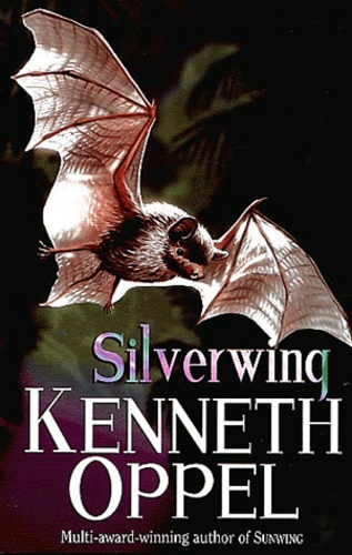 Kenneth Oppel - Silverwing.