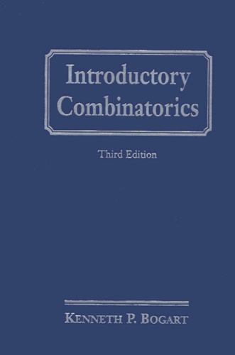 Kenneth-P Bogart - Introductory Combinatorics. Third Edition.