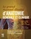Le grand manuel d'anatomie générale et clinique. Résumés des structures clés, encarts cliniques et photographies de dissection