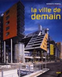 Kenneth Powell - La Ville De Demain.