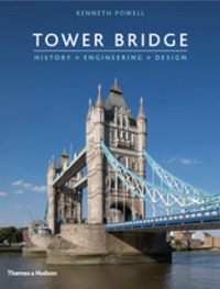 Kenneth Powell - Tower bridge - History engineering design.