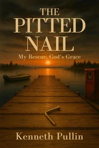 THE PITTED NAIL: My Rescue, God's Grace
