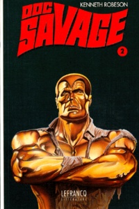 Kenneth Robeson - Doc Savage. Volume 2, Le Czar De La Peur, La Cite Fantome, La Marque De La Bete, L'Homme Qui Ebranla La Terre.