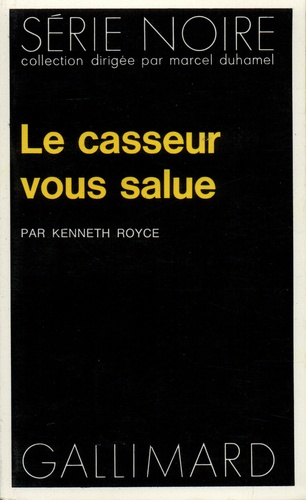 Kenneth Royce - Le casseur vous salue.