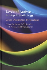 Kenneth S. Kendler et Josef Parnas - Levels of Analysis in Psychopathology - Cross-Disciplinary Perspectives.