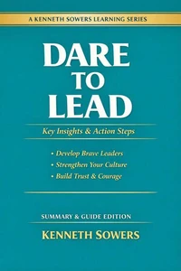 Dare to Lead Key Concepts and Action Steps