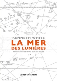 Kenneth White - La mer des lumières.