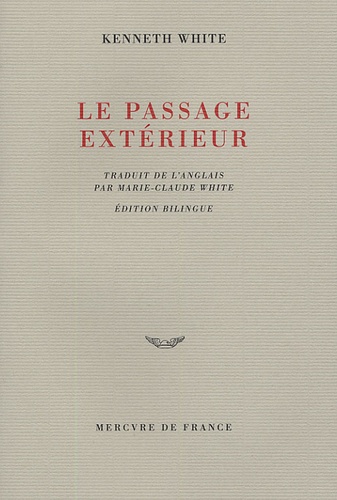 Kenneth White - Le passage extérieur - Edition bilingue anglais-français.