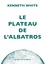 Le plateau de l'albatros. Introduction à la géopoétique