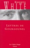 Kenneth White - Lettres de Gourgounel.