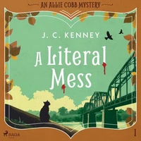 A Literal Mess: A bookish, small town, cozy mystery with a literary agent sleuth