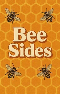 Bee Sides