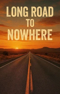 Long Road to Nowhere