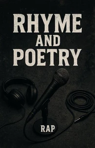 Rap - Rhyme and Poetry