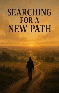 Searching for a New Path