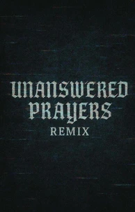 Unanswered Prayers Remix
