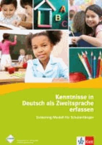 Kenntnisse in Deutsch als Zweitsprache erfassen - Screening-Modell für Schulanfänger.