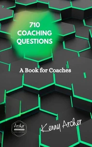 A Book for Coaches, 710 Coaching Question