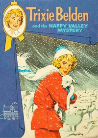 The Happy Valley Mystery: Trixie Belden
