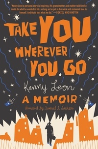 Kenny Leon et Samuel L. Jackson - Take You Wherever You Go.