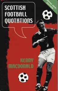 Kenny Macdonald - Scottish Football Quotations.