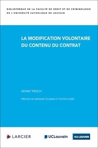 Kenny Troch - La modification volontaire du contenu du contrat.