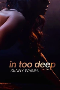In Too Deep: Part 2