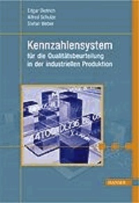 Kennzahlensystem für die Qualitätsbeurteilung in der industriellen Produktion.